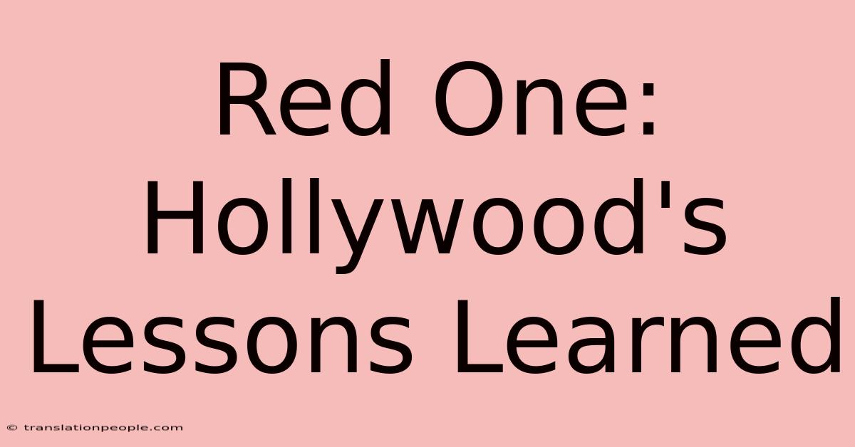 Red One: Hollywood's Lessons Learned