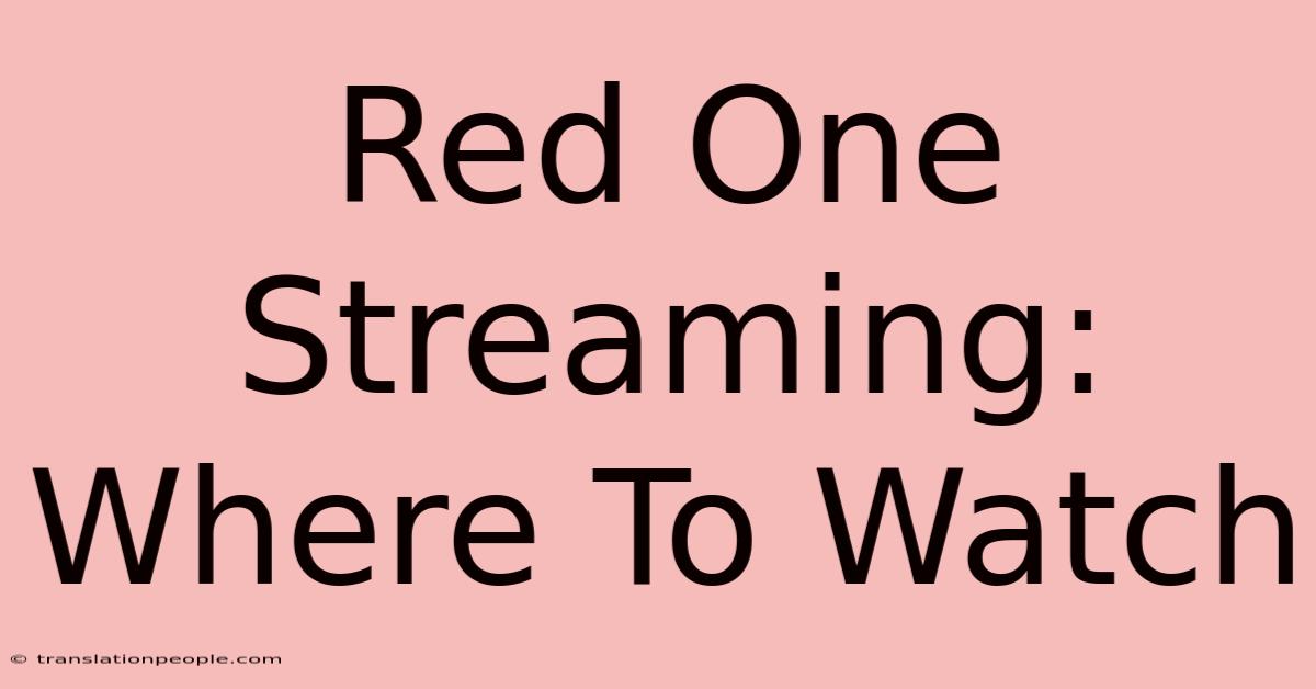 Red One Streaming: Where To Watch