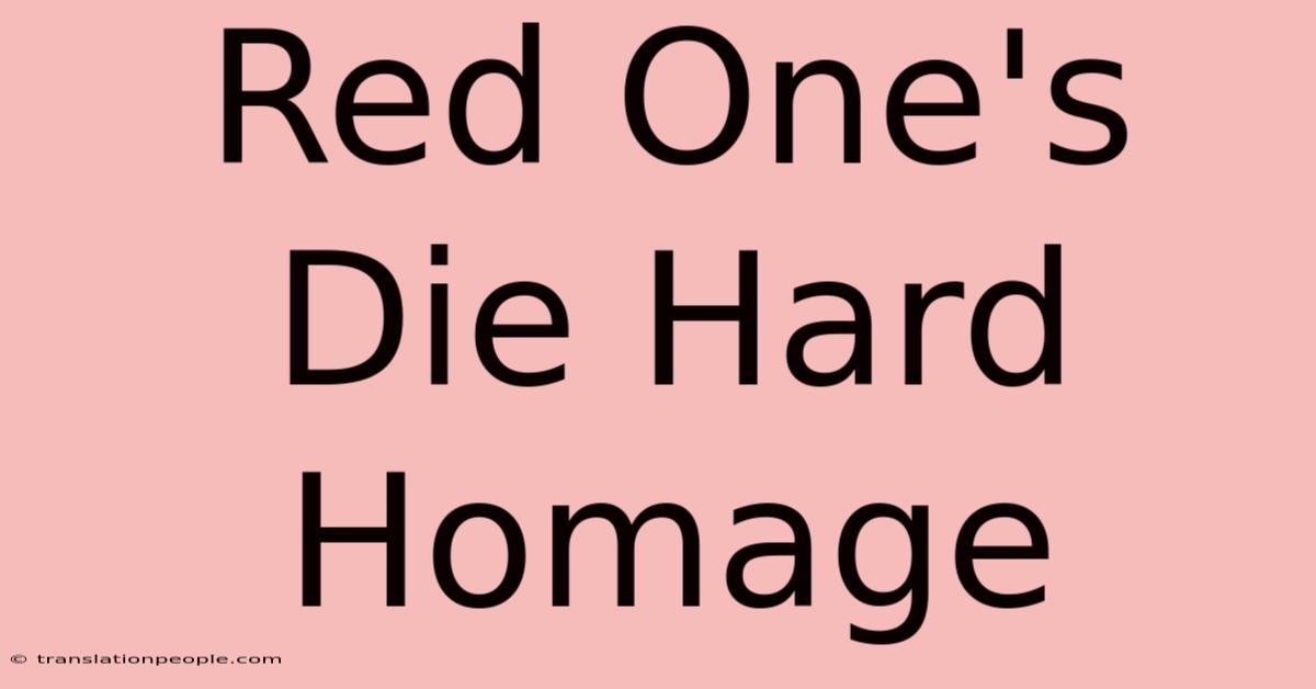 Red One's Die Hard Homage