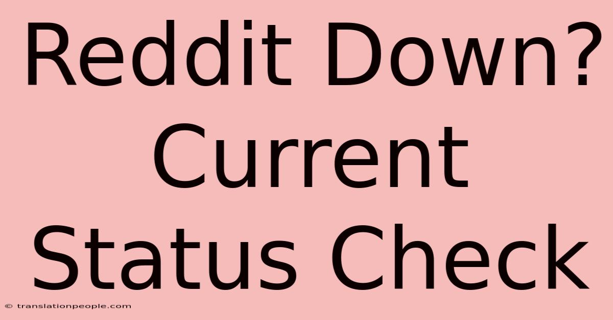 Reddit Down? Current Status Check