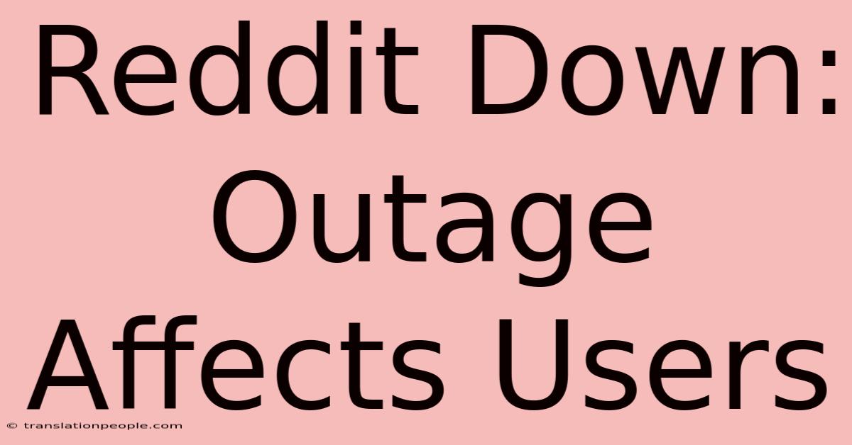 Reddit Down: Outage Affects Users