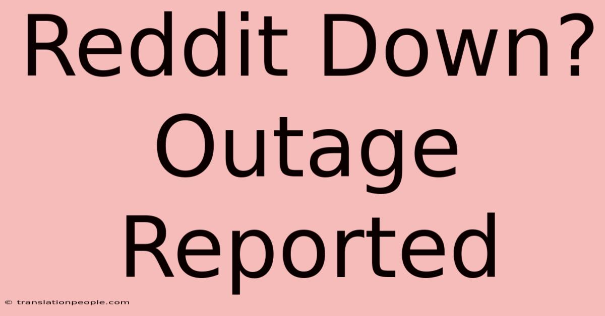 Reddit Down? Outage Reported