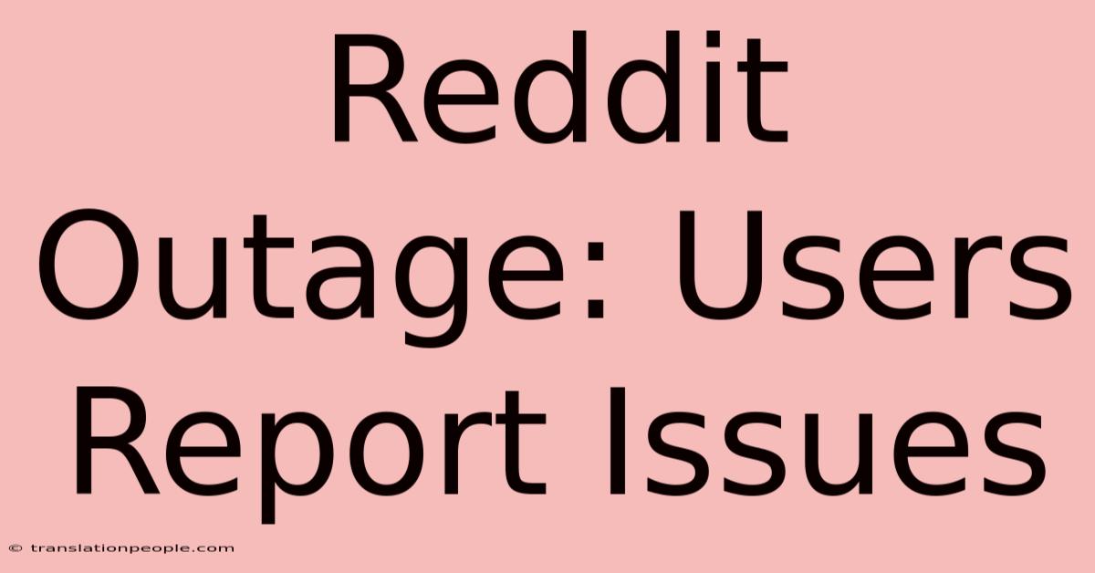 Reddit Outage: Users Report Issues