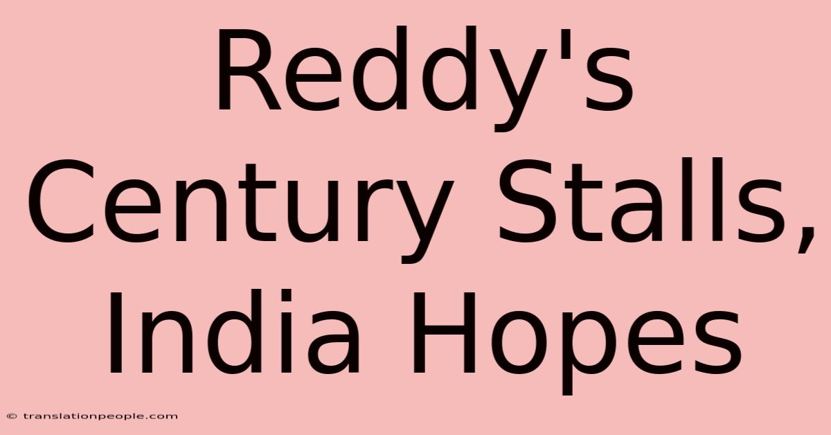 Reddy's Century Stalls, India Hopes