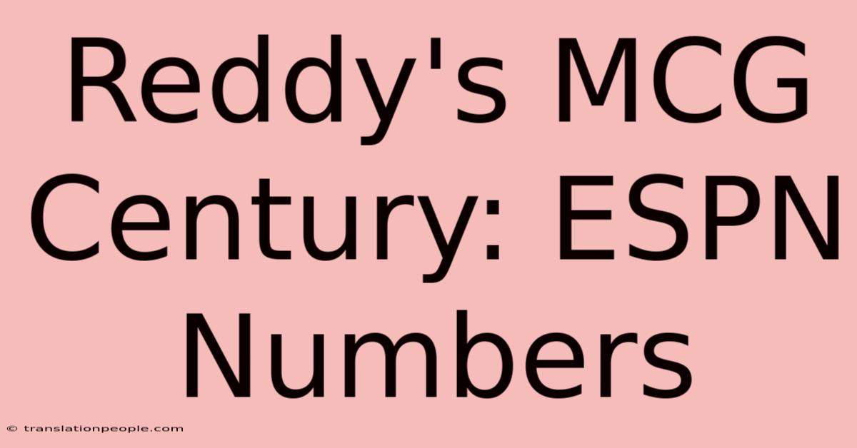 Reddy's MCG Century: ESPN Numbers