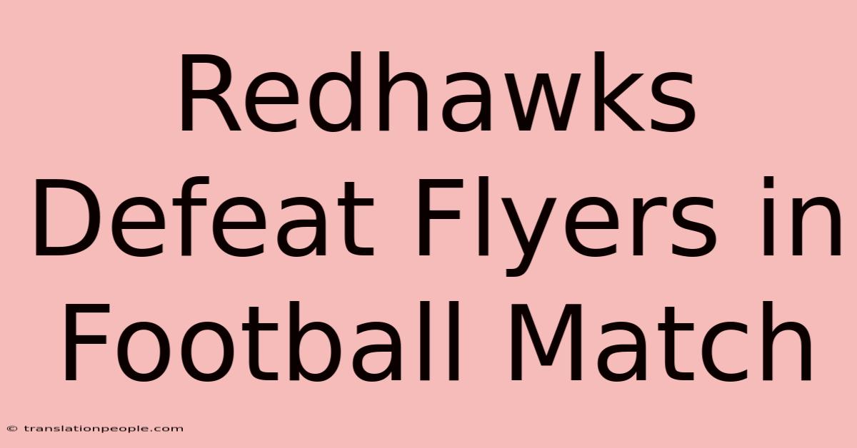 Redhawks Defeat Flyers In Football Match