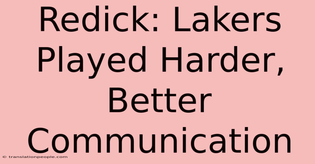 Redick: Lakers Played Harder, Better Communication