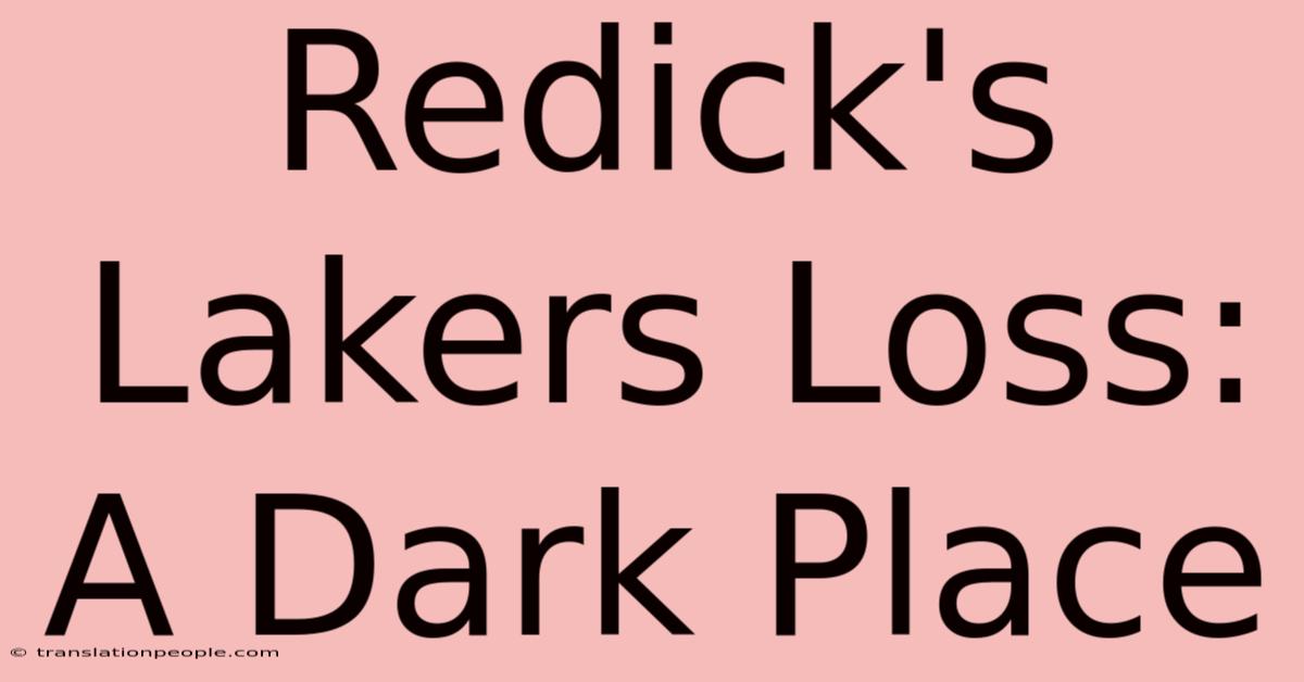 Redick's Lakers Loss: A Dark Place