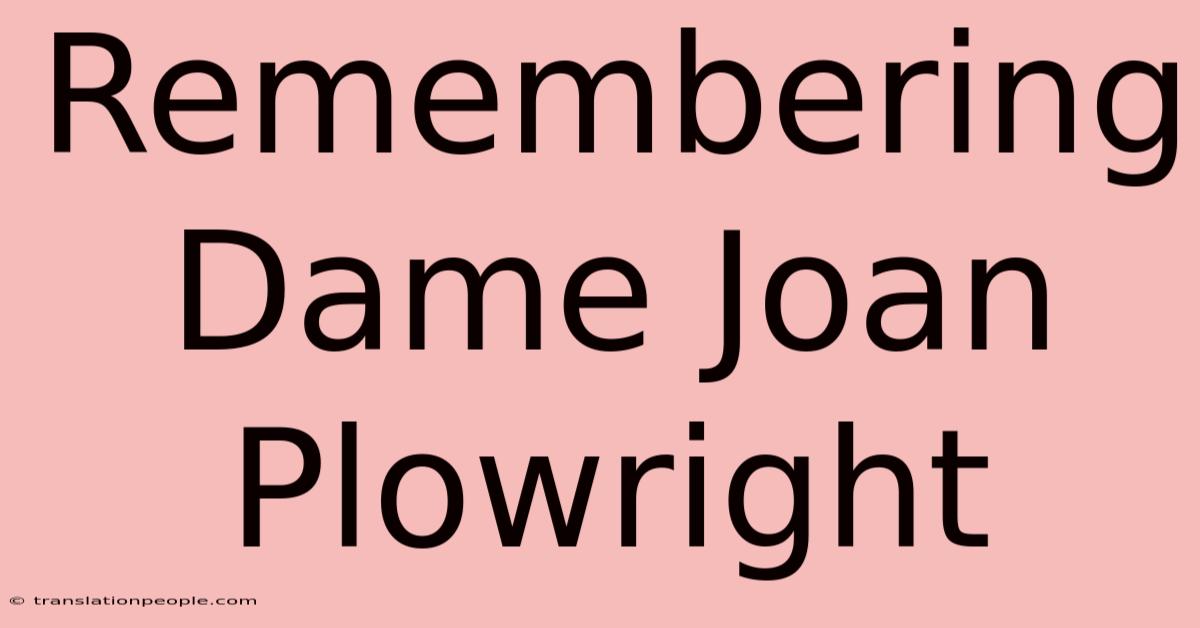 Remembering Dame Joan Plowright