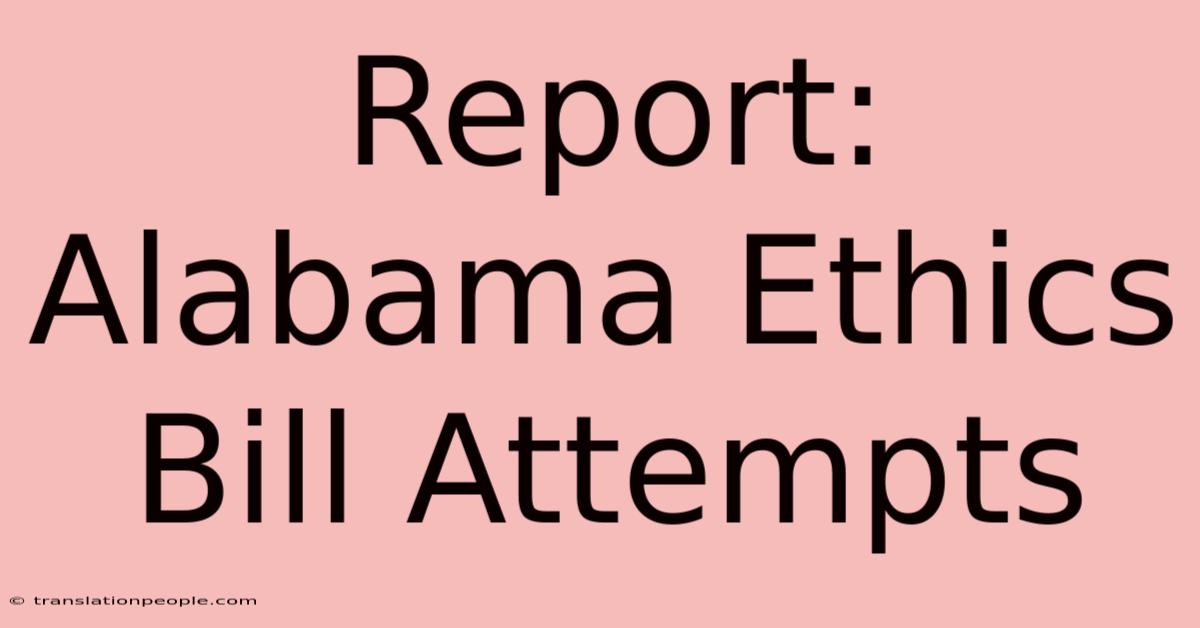 Report: Alabama Ethics Bill Attempts