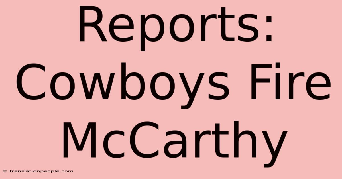 Reports: Cowboys Fire McCarthy