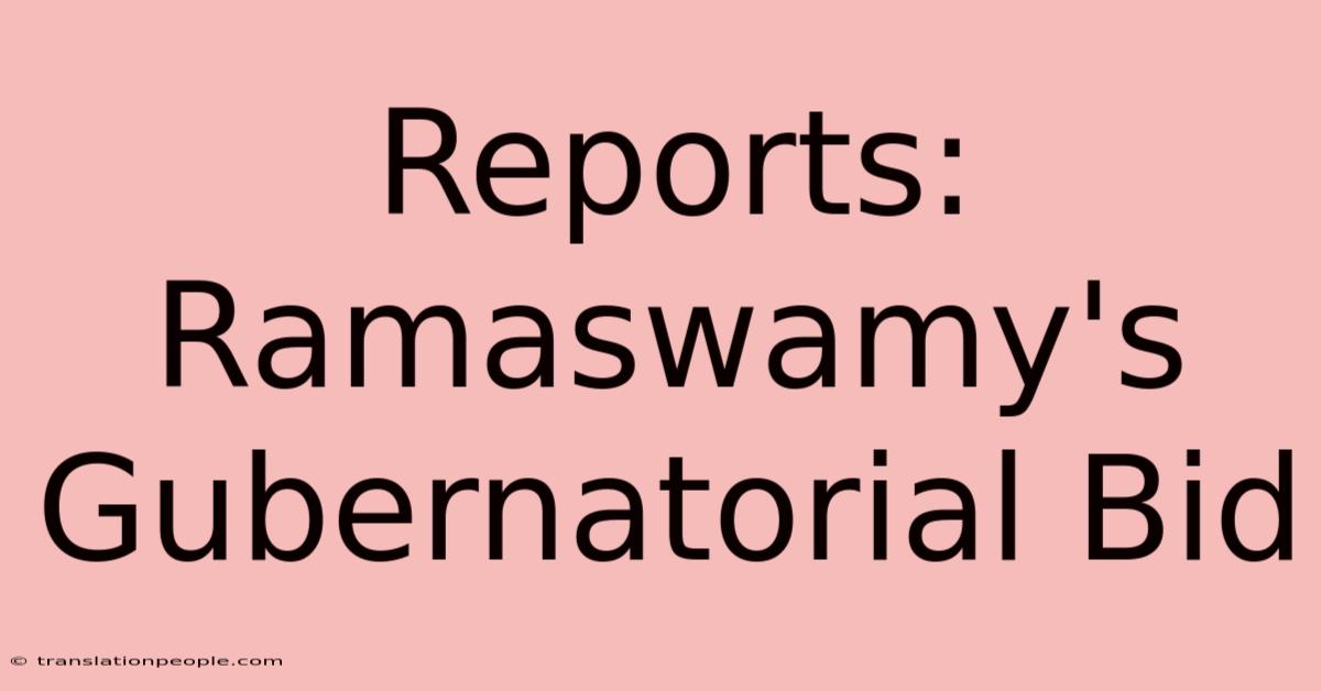 Reports: Ramaswamy's Gubernatorial Bid