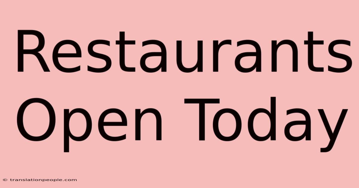 Restaurants Open Today