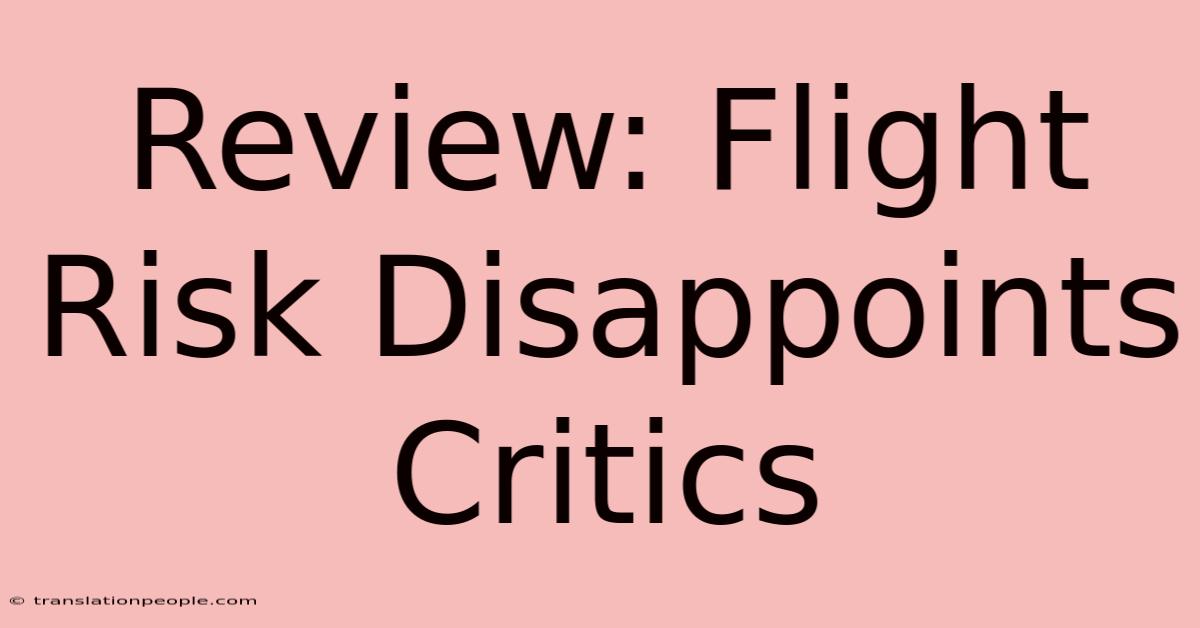 Review: Flight Risk Disappoints Critics