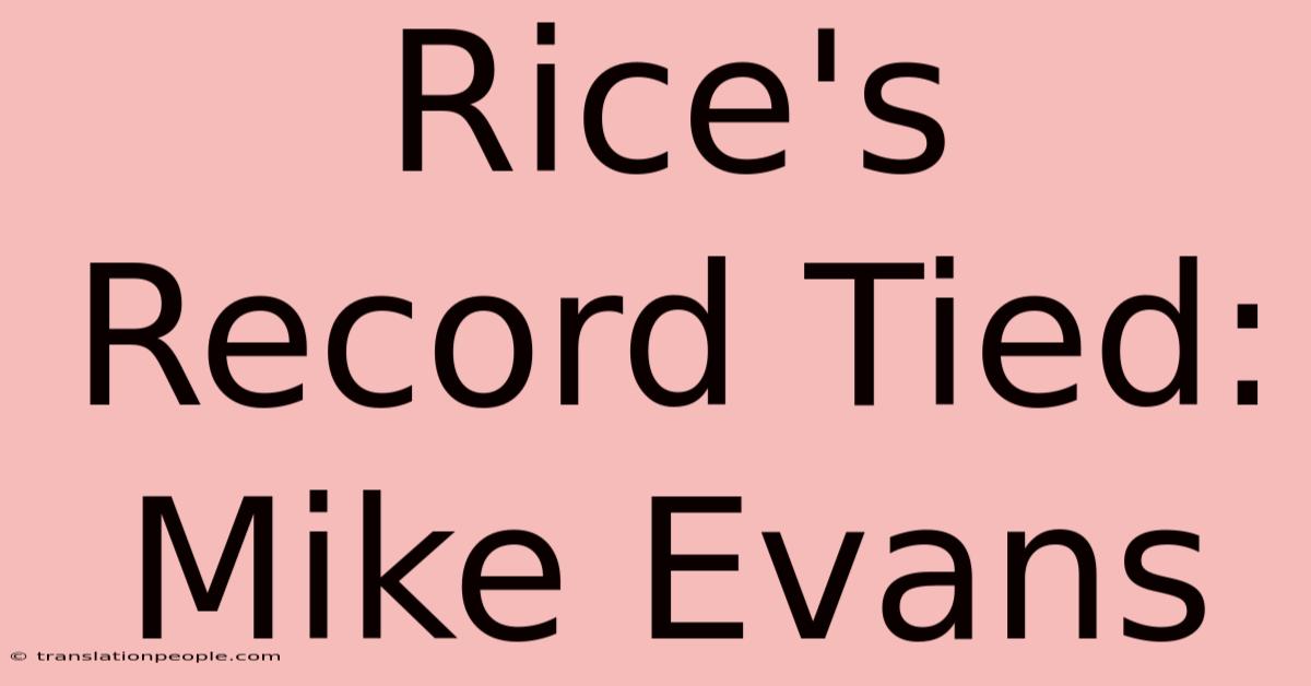 Rice's Record Tied: Mike Evans