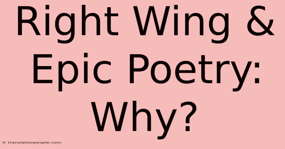 Right Wing & Epic Poetry: Why?