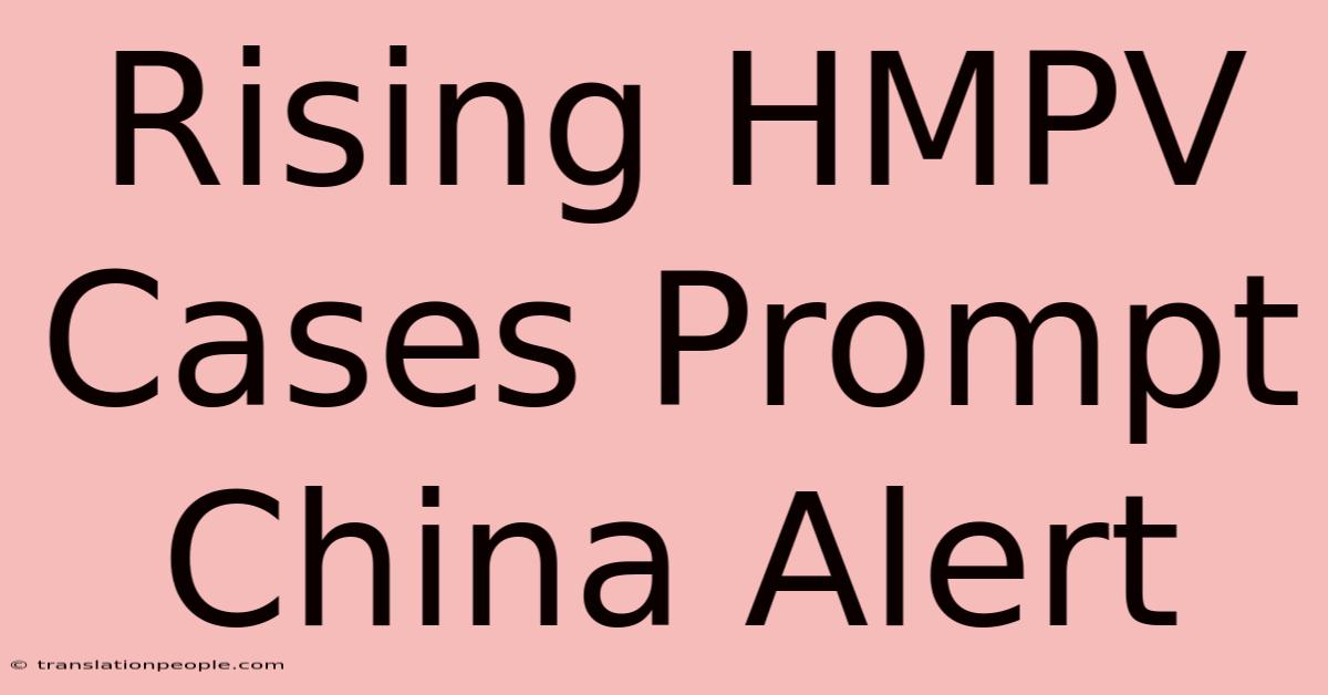 Rising HMPV Cases Prompt China Alert