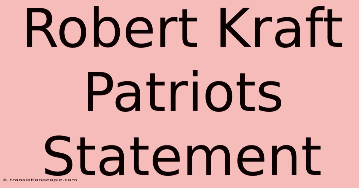 Robert Kraft Patriots Statement