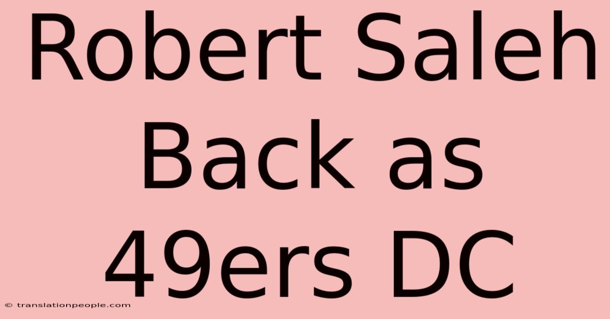 Robert Saleh Back As 49ers DC