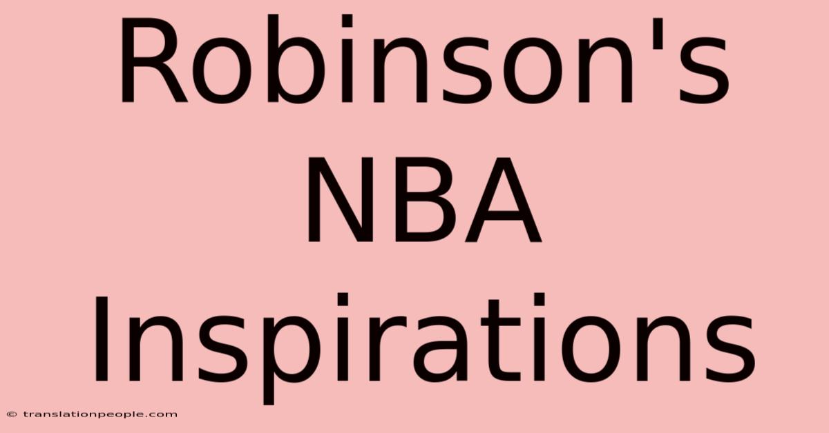 Robinson's NBA Inspirations