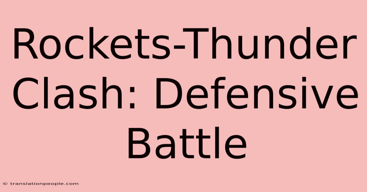 Rockets-Thunder Clash: Defensive Battle