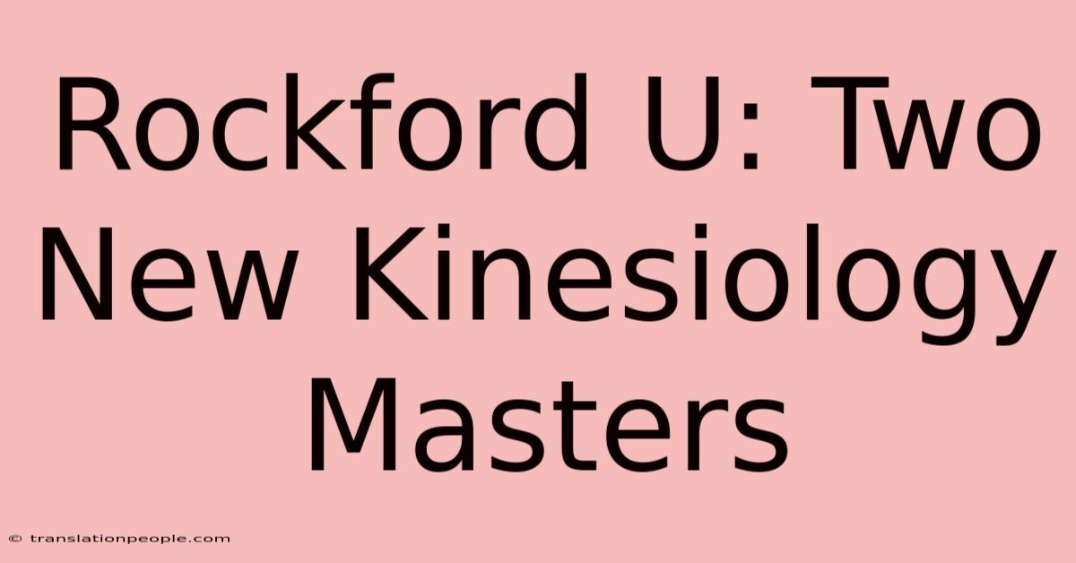 Rockford U: Two New Kinesiology Masters