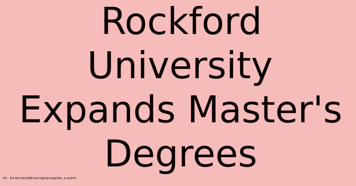 Rockford University Expands Master's Degrees