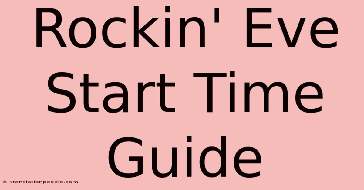 Rockin' Eve Start Time Guide