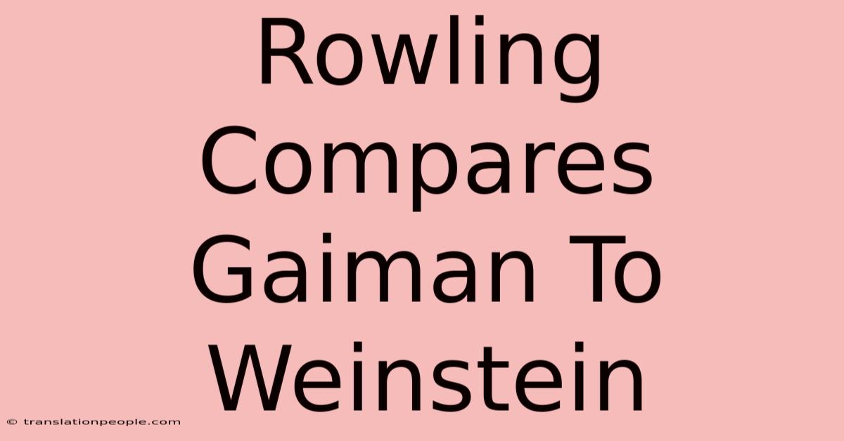 Rowling Compares Gaiman To Weinstein