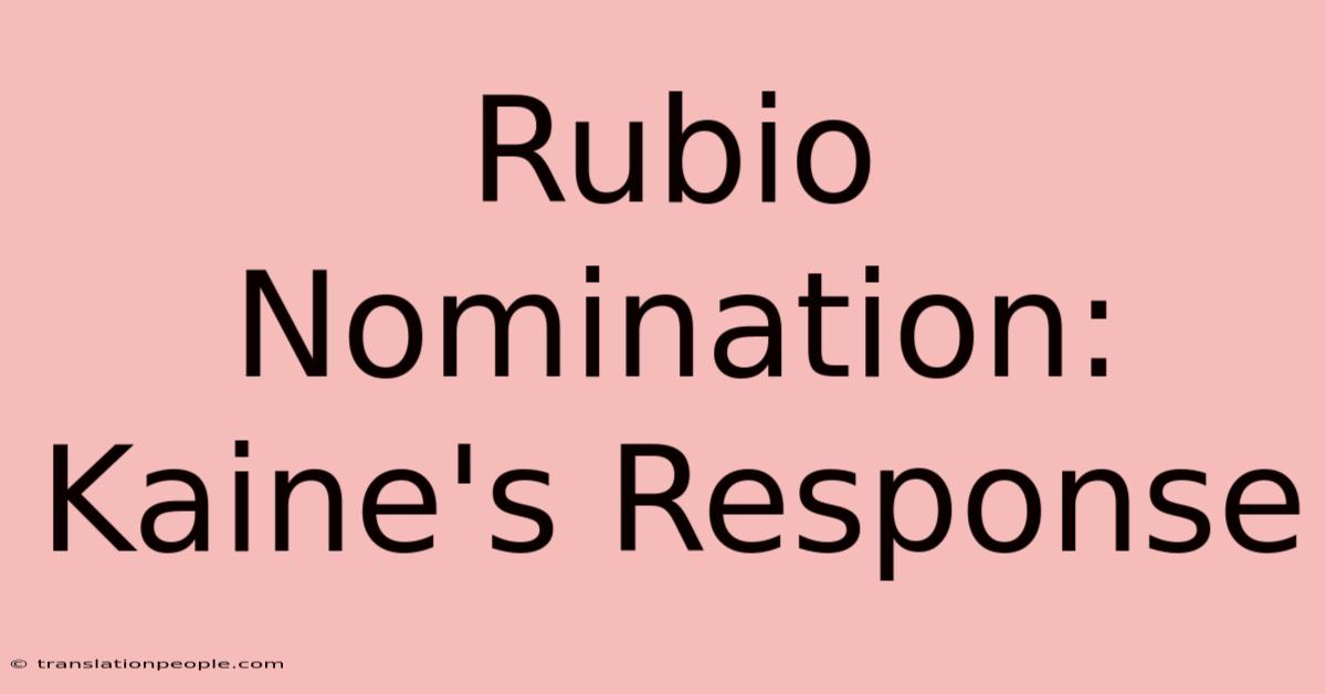 Rubio Nomination: Kaine's Response