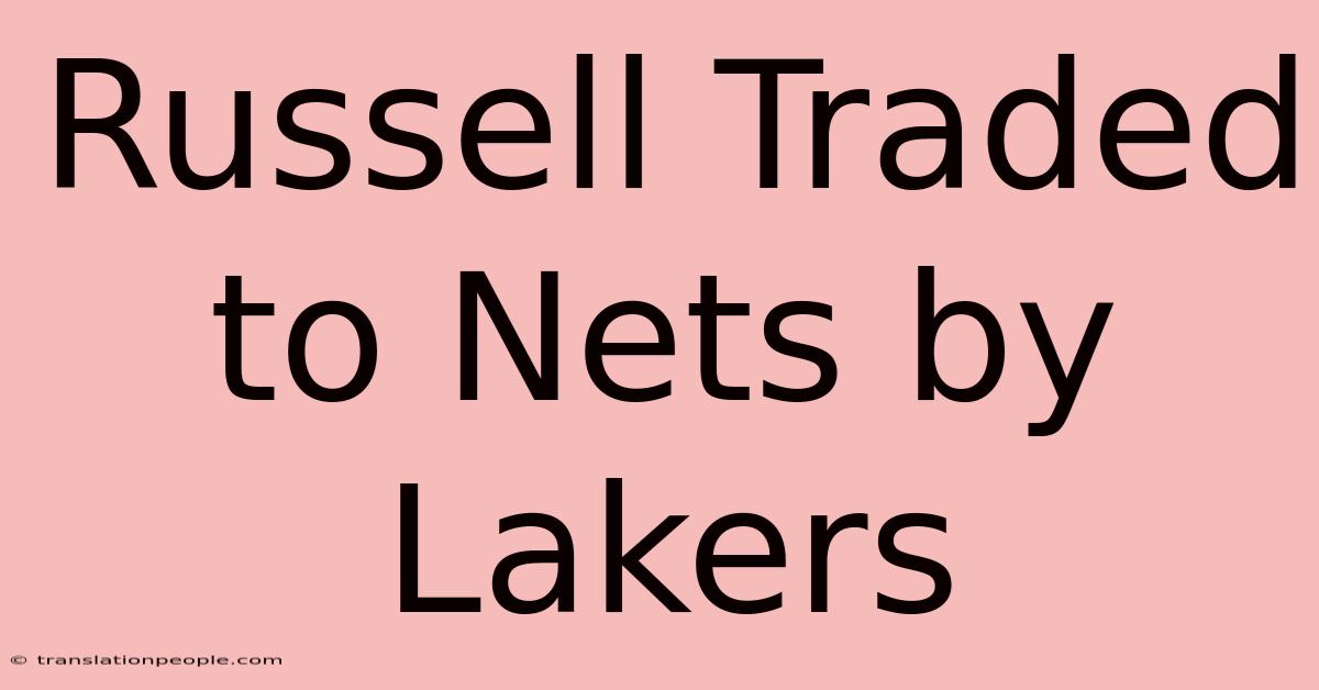 Russell Traded To Nets By Lakers