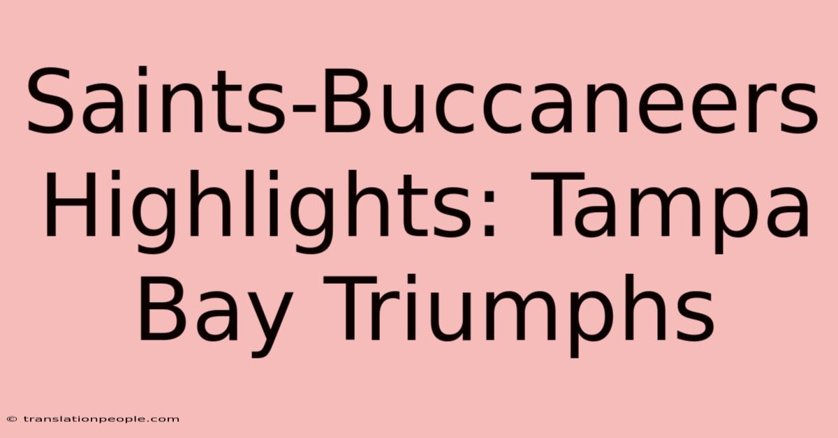 Saints-Buccaneers Highlights: Tampa Bay Triumphs