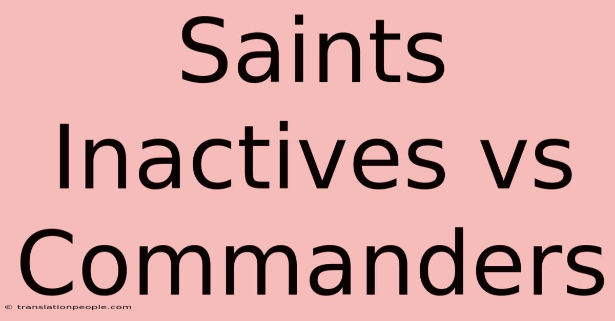 Saints Inactives Vs Commanders