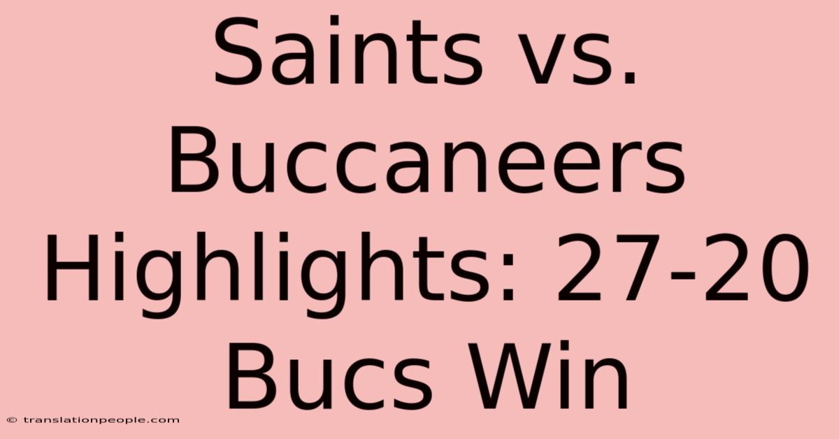 Saints Vs. Buccaneers Highlights: 27-20 Bucs Win