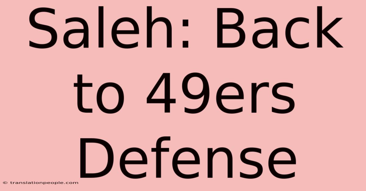 Saleh: Back To 49ers Defense