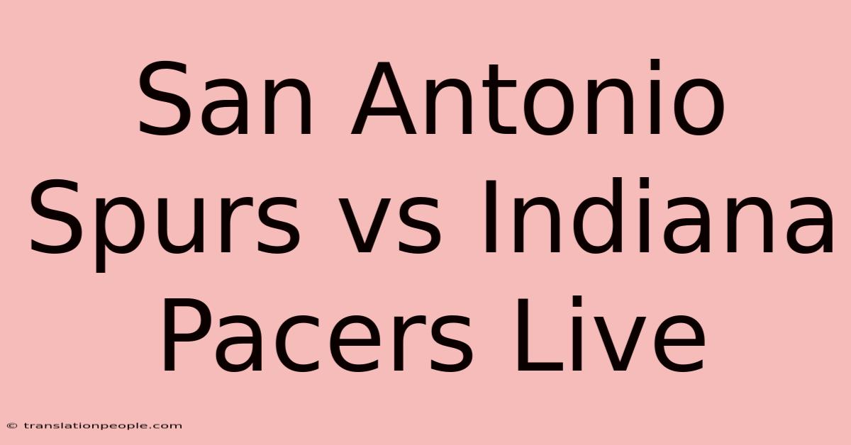 San Antonio Spurs Vs Indiana Pacers Live