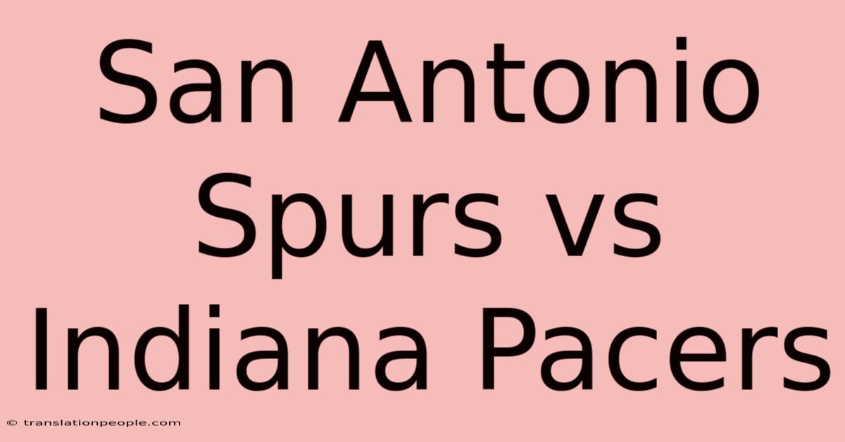 San Antonio Spurs Vs Indiana Pacers