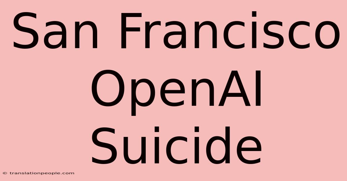 San Francisco OpenAI Suicide