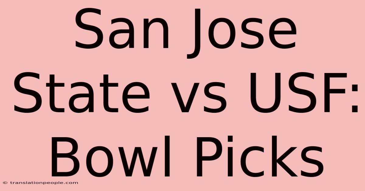 San Jose State Vs USF: Bowl Picks