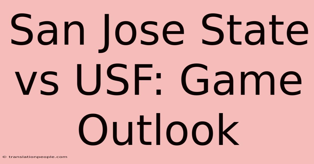 San Jose State Vs USF: Game Outlook