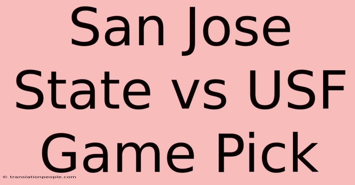 San Jose State Vs USF Game Pick