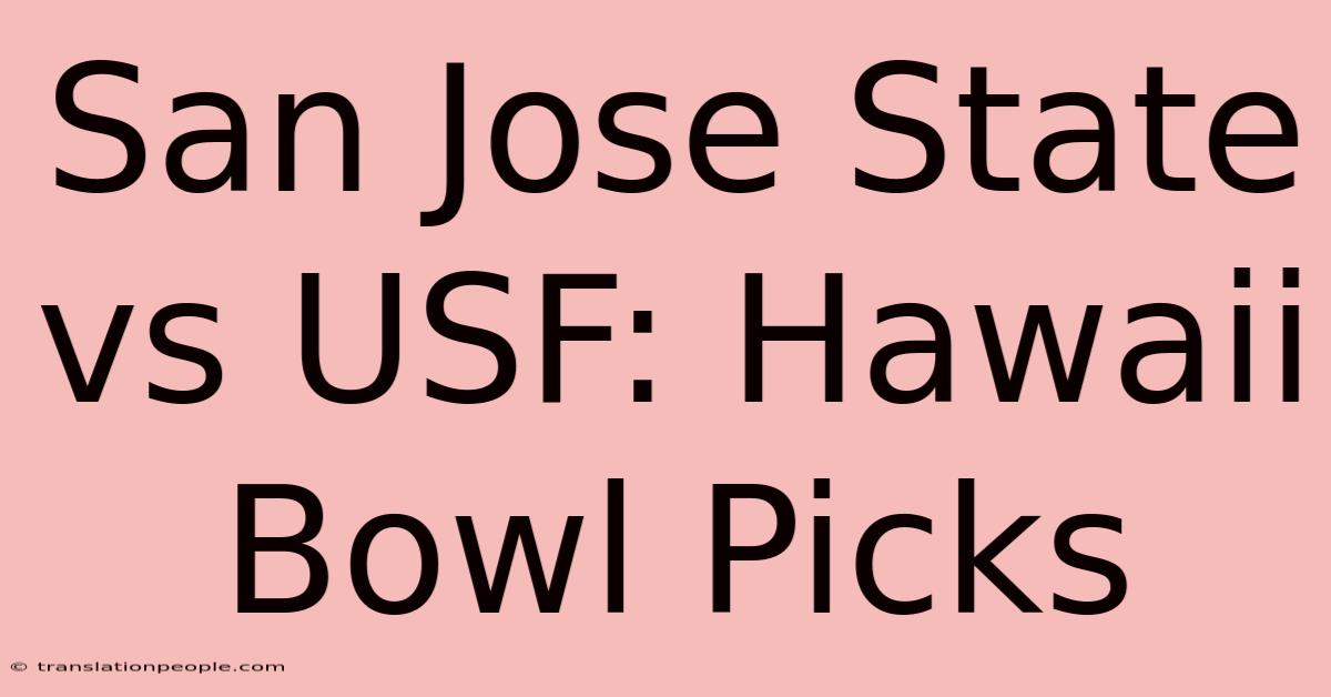 San Jose State Vs USF: Hawaii Bowl Picks