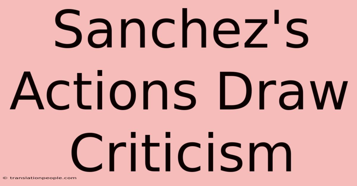 Sanchez's Actions Draw Criticism