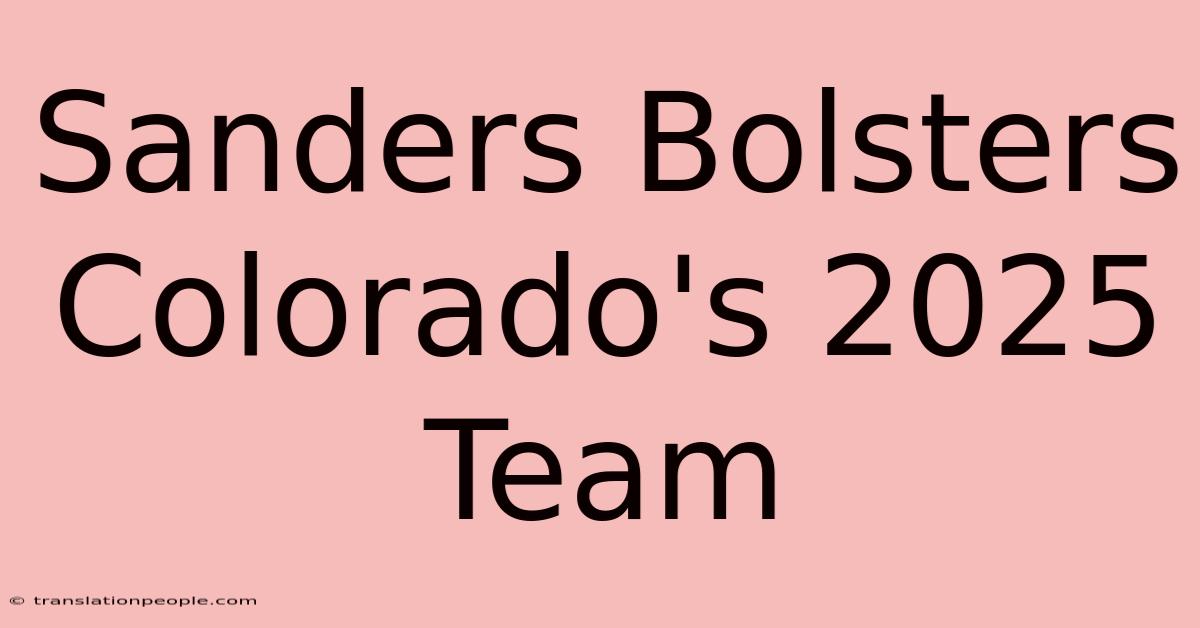 Sanders Bolsters Colorado's 2025 Team