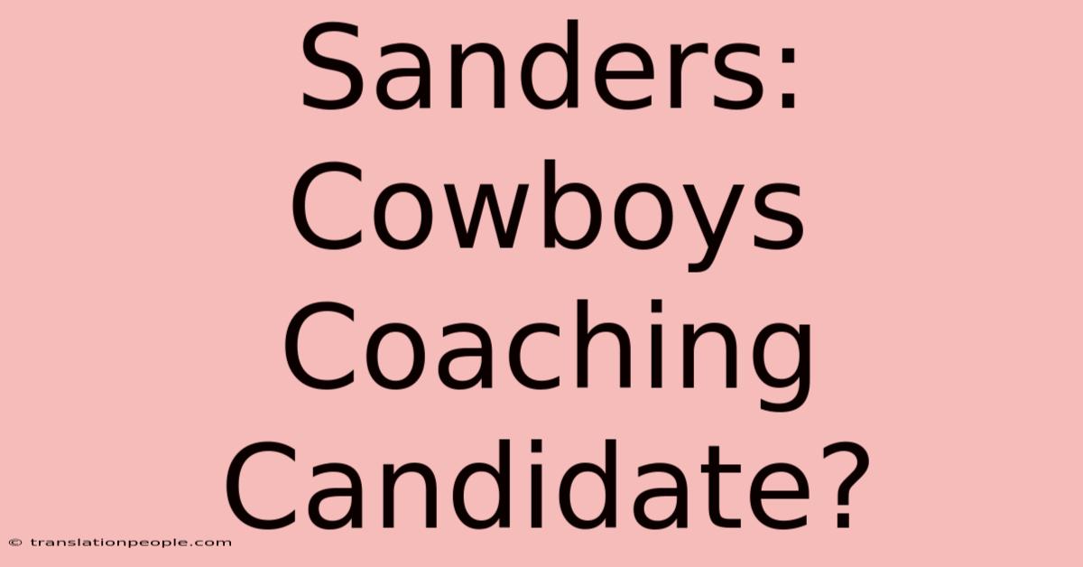 Sanders: Cowboys Coaching Candidate?