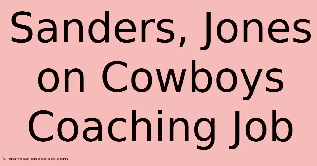 Sanders, Jones On Cowboys Coaching Job