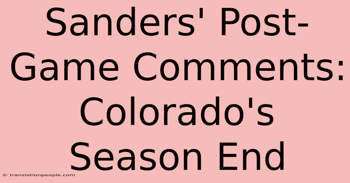 Sanders' Post-Game Comments: Colorado's Season End