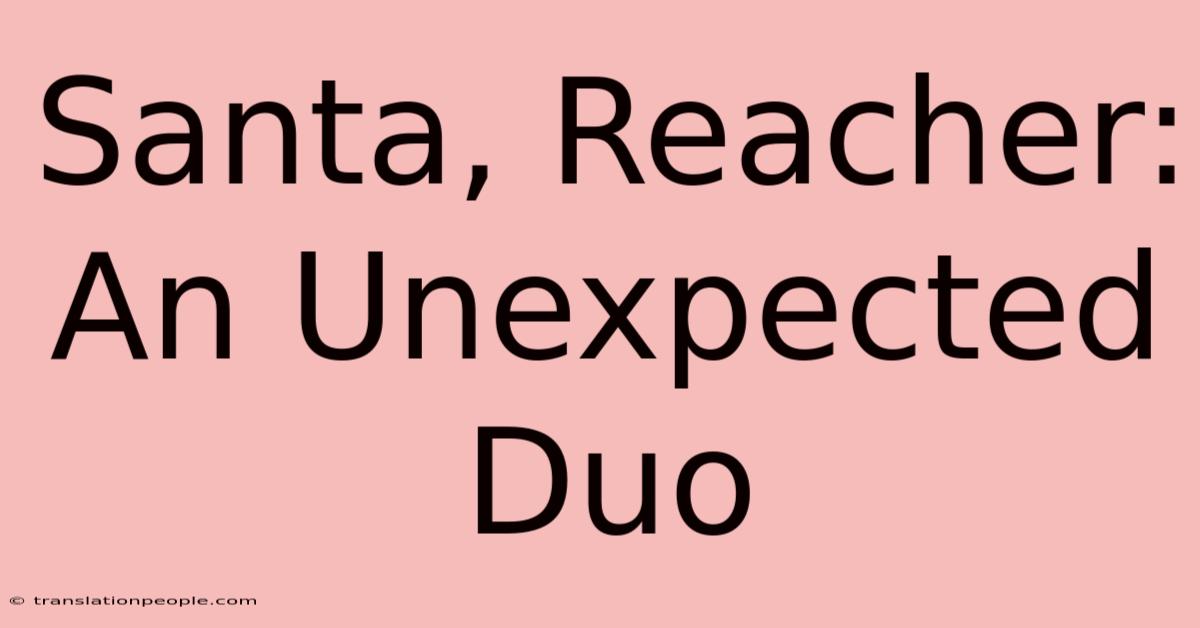 Santa, Reacher: An Unexpected Duo