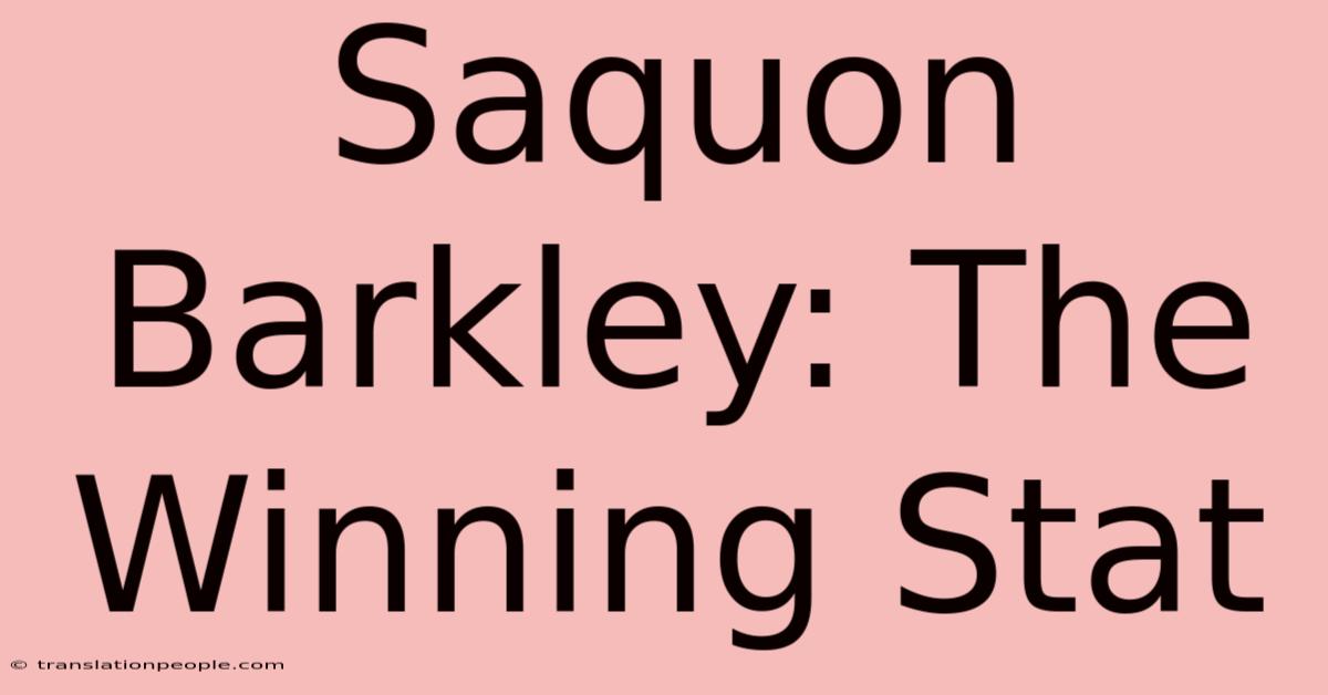 Saquon Barkley: The Winning Stat