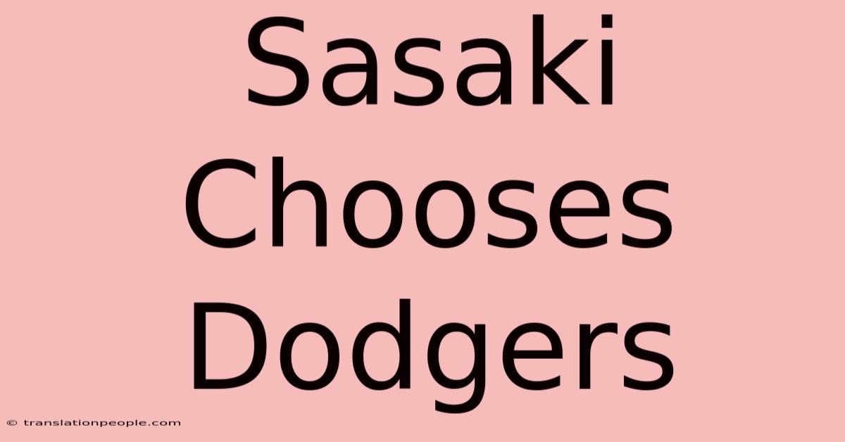 Sasaki Chooses Dodgers